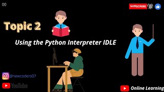 T02-Using the Python Interpreter IDLE ..Topic 2(m1)