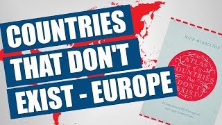 Countries That Don't Exist! #1 (Europe)
