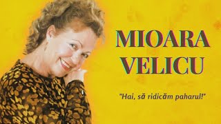 Mioara Velicu - Hai, să ridicăm paharul! 🍷 Album INTEGRAL