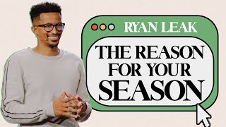 How to Not Waste a Season God's Given You | Ryan Leak