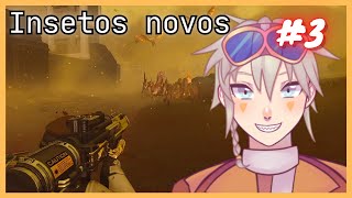 [VTUBER BR] HELLDIVERS 2 #3 - O VÉU É UMA PRAGA E EU SOU O INSETICIDA