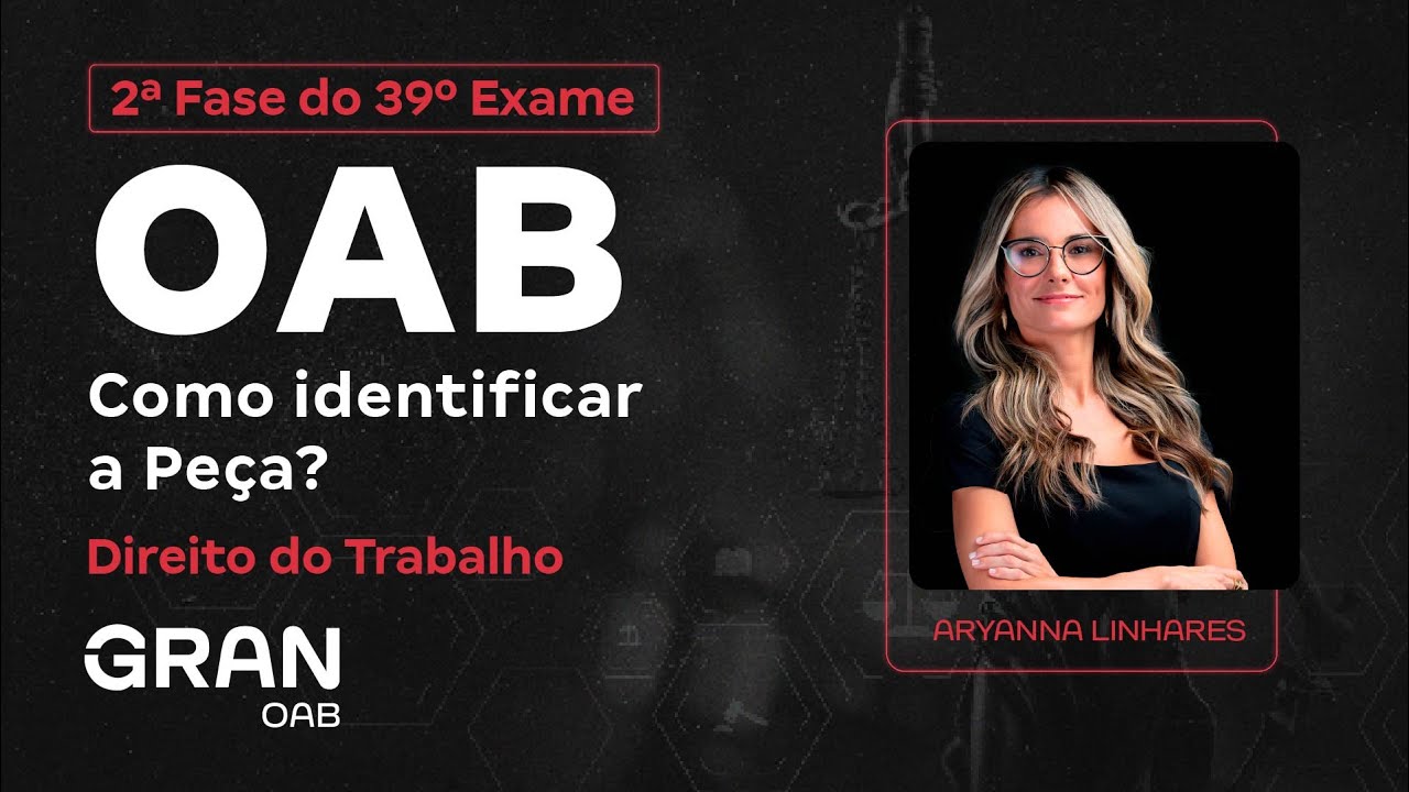 2ª Fase Do 39º Exame Da OAB - Como Identificar A Peça Em Direito Do ...