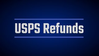 How to get refunds from USPS for late delivery