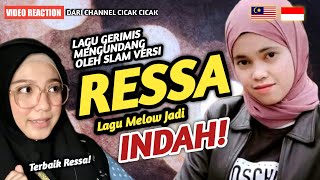 🇲🇾🇮🇩 REACTION GERIMIS MENGUNDANG SLAM VERSI RESSA‼️ | Lagu Melow Jadi Indah Dengan Nyanyian RESSA ❤️