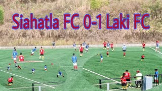 Siahatla FC vs Laki FC|Quarter Final Highlights and Goals