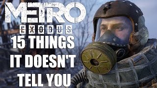 Metro Exodus - 15 Things It Doesn't Tell You
