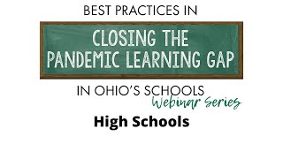 Closing the Learning Gap Series - High Schools