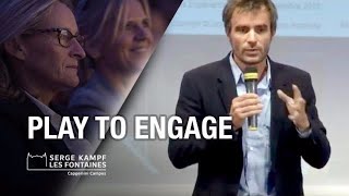 Mobilize the engagement via the play | Les Fontaines Experience Day 2016