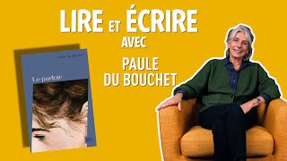 Lire et écrire avec Paule du Bouchet