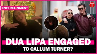 Dua Lipa Engaged! Celebrating 2025 with Fiance Callum Turner