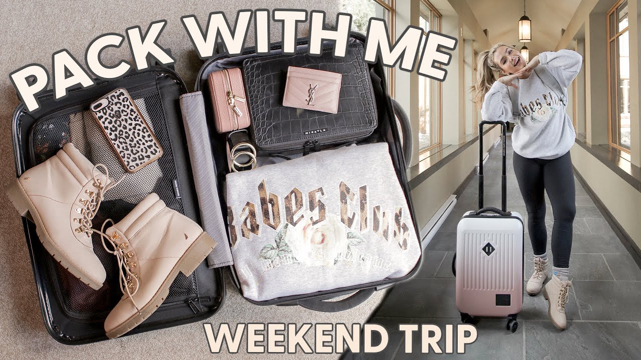 Pack With Me Weekend Trip 2020 Youtube