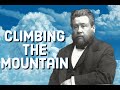 Climbing the Mountain - Charles Spurgeon Sermon (C.H. Spurgeon) | Christian Audiobook | Holiness