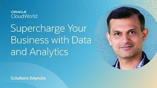 Oracle Analytics: new innovations to supercharge your business with data | CloudWorld 2022