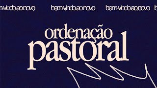 Ordenação Pastoral | Pr. Hugo Nascimento \u0026 Pra. Eliza Nascimento