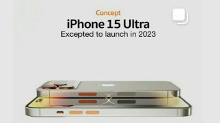 iPhone 15 Ultra, iPhone 15 Pro, iPhone 15 Pro Max, Release Date & Price