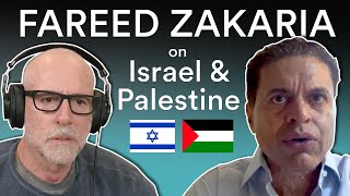 Fareed Zakaria — The Conflict in Israel and the State of Foreign Affairs | Prof