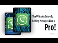The Ultimate Guide to Editing WhatsApp Messages Like a Pro!