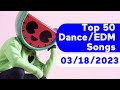 🇺🇸 TOP 50 DANCE/ELECTRONIC/EDM SONGS (MARCH 18, 2023) | BILLBOARD