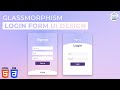 Glassmorphism Login Form UI Design using HTML & CSS | Step by Step
