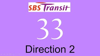 SBS Transit Trunk Service 33 Hyperlapse (Direction 2) / SMB8037C