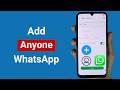 How to Add Anyone on WhatsApp