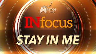 INFOCUS | Stay in Me