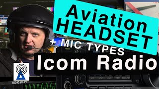 Aviation Headset and Dynamic mics to Icom Radios