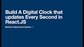 ReactJS Digital Clock ⏰ | Machine Coding Round | Real-World Project