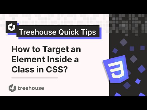 Quick Tips for Treehouse: How to Target an Element Within a Class in CSS?