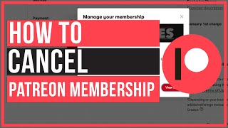 How To Cancel A Patreon Membership