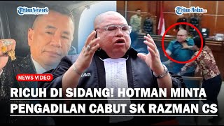 RICUH DI SIDANG! HOTMAN Paris Minta Pengadilan Cabut SK Sumpah Razman Nasution CS