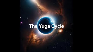 The Yuga Cycle Explained: Time in the Vedas