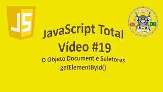 JavaScript Total #19 - Objeto Document e Seletores
