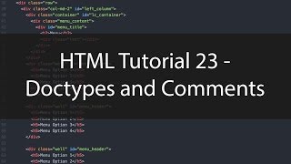 HTML Tutorial 23 - Doctypes and Comments