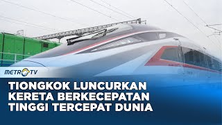 Tiongkok Meluncurkan Prototipe Kereta Berkecepatan Tinggi Tercepat di Dunia