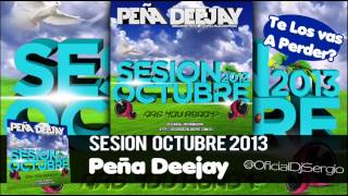 04  Peña Deejay Sesion Octubre 2013  @0ficialDjSergio )
