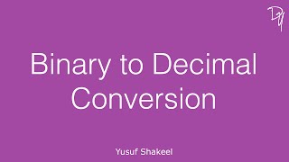 Binary to Decimal Conversion - step by step guide