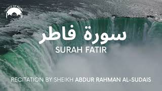 Surah Fatir Recitation | Sheikh Abdur Rahman Al-Sudais Recitation | Surah Fatir
