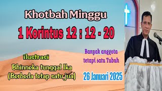 Khotbah Minggu 26 Januari 2025 : 1 Korintus 12:12-20