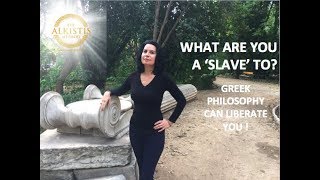 What are you a SLAVE to? Greek Philosophy Can Liberate You. Epictetus Teachings