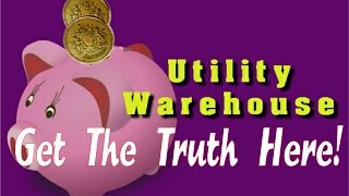 Utility Warehouse Scam or discount club scam Utility Warehouse Ripoff