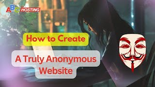 How to Create a Truly Anonymous Website? | SECRET Website that No ONE Can Trace | #AnonymousWebsite