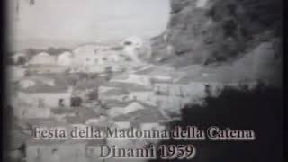 DINAMI (festa Madonna della Catena anno 1959,autore video dott.Carlo La Macchia)