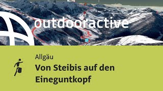 Skitour im Allgäu: Von Steibis auf den Eineguntkopf