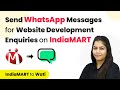 Send Automated WhatsApp Messages for Website Development Enquiries on IndiaMART