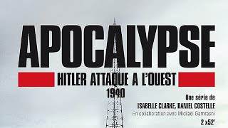 APOCALYPSE: HITLER ATTAQUE A L'OUEST 1940 - EP 2 ULTIMES COMBATS