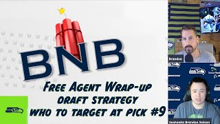 Seahawks Brendon Nelson Returns!  Free Agent Wrap-up & Strategies for Pick #9