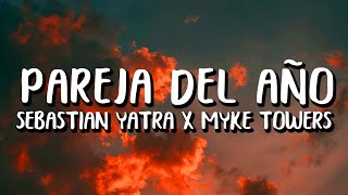 Sebastian Yatra x Myke Towers - Pareja Del Año (Letra/Lyrics)