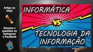 T1E1 - Fundamentos de TI - Diferença entre Informática e Tecnologia da Informação