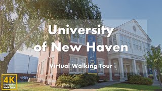 University of New Haven - Virtual Walking Tour [4k 60fps]